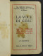 La Voce Di Gesù - Divoti Esercizi - E. Pirola - Ed. Ferrari - 1927 - Religion