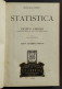 Statistica - F. Virgilii - Ed. Hoepli - 1914 - Manuels Pour Collectionneurs