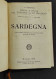 Sardegna - L.V. Bertarelli - Ed. Touring Club Italiano - 1918 - Guida D'Italia - Toerisme, Reizen