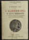 L'Elioterapia In Alta Montagna - B.-Curti - Ed. Hoepli - 1914 - Medizin, Psychologie