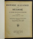 Histoire Illustrée De La Suisse - W. Rosier - Ed. Payot - 1936 - Kinder