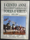 I Cento Anni Società Ginnastica Forza E Virtù 1892-1992 - S. Cavazza - 1992 - Sport