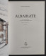 Albairate - Archeologia Arte Architettura Tradizioni Popolari - 1986 - 2 Vol. - Kunst, Antiquitäten