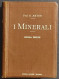 I Minerali - E. Artini - Ed. Hoepli - 1921 - Manuels Pour Collectionneurs