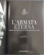 L'Armata Eterna - Esercito Terracotta Primo Imperatore Cinese -  Ed. White Star - 2005 - Arts, Antiquity