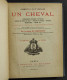 Comment Il Faut Dresser Un Cheval - C. De Montigny - Ed. J.Rothschild - Animales De Compañía
