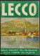 Lecco - Dalle Dolomiti Del Resegone Alla Verde Valsassina - A. Villani - 1937 - Tourisme, Voyages
