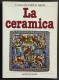 L'Uomo E La Civiltà In Liguria - La Ceramica - F. Marzinot - Ed. Sagep - 1989 - Kunst, Antiek