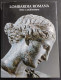 Lombardia Romana - Arte E Architettura - M. Cadario - Ed. Skira - 2008 - Arts, Antiquity