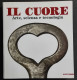 Il Cuore - Arte Scienza E Tecnologia - T. Longo - Ed. Mazzotta - 2002 - Kunst, Antiquitäten