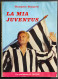 La Mia Juventus - G. Boniperti - Ed. G.P. Ormezzano - 1958 - Deportes