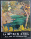 La Pittura In Liguria Dal 1850 Al Divisionismo - G. Bruno - Ed. Stringa - 1982 - Arts, Antiquity