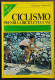 Ciclismo - Prendi La Bicicletta E Vai - G. Ambrosini - Ed. Sperling & Kupfer - 1977 - Sports
