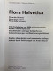 Flora Helvetica. Flora Der Schweiz, Flore De La Suisse, Flora Della Svizzera. - Botanik