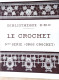 BRODERIE DENTELLE POINT DE CROIX  BIBLIOTHEQUE DMC DILLMONT LE CROCHET 5°SERIE  ALBUM ETAT NEUF - Punto Croce