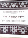 BRODERIE DENTELLE POINT DE CROIX  BIBLIOTHEQUE DMC DILLMONT LE CROCHET 5°SERIE  ALBUM ETAT NEUF - Cross Stitch
