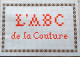 BRODERIE DENTELLE POINT DE CROIX  BIBLIOTHEQUE DMC DILLMONT L'ABC DE LA COUTURE   ALBUM ETAT NEUF - Punto De Cruz