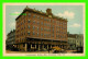 TROIS-RIVIÈRES, QUÉBEC - NEW COMMERCIAL HOTEL - ANIMÉE DE VIEILLE VOITURES -  DOMINION CREST - PECO - - Trois-Rivières