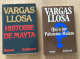 MARIO VARGAS LLOSA : 4 Livres =  Histoire De Mayta / Qui A Tué Palomino Moléro ? (Gallimard-1986/87-Très Bon état) / La - Bücherpakete