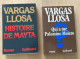 MARIO VARGAS LLOSA : 4 Livres =  Histoire De Mayta / Qui A Tué Palomino Moléro ? (Gallimard-1986/87-Très Bon état) / La - Lots De Plusieurs Livres