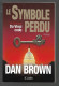 Dan Brown Le Symbole Perdu - Griezelroman