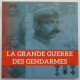 CPA 2015 LA GRANDE GUERRE DES GENDARMES - Police & Gendarmerie