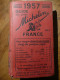 GUIDE MICHELIN  - FRANCE -  1957 - Michelin (guides)
