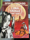SPIROU ET FANTASIO - LUNA FATALE - Edition Originale De 1995 N°45 - Spirou Et Fantasio