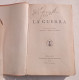 LA GUERRA  # Ludwig RENN - 346 Pag.#  Fratelli Treves Editori, Milano -1929 - Guerra 1914-18