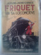 Jaboune & Henri Kubnick - Friquet Sur Sa Locomotive - Illustration D'Erik - Lib. Plon Paris - édition Originale 1936 - Railway & Tramway
