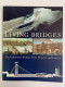 Living Bridges: The Inhabited Bridge, Past, Present And Future. - Architectuur