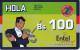 TARJETA DE BOLIVIA DE Bs 100 DE ENTEL - CLUB HOLA - 2 PUNTOS CON CODIGO DE BARRAS - Bolivie