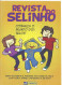 REVISTA DO SELINHO - STAMP MAGAZINE FOR KIDS - BRAZIL - Magazines