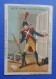 CHROMO  Aiguebelle. Anciens Costumes Militaires Français. Gendarmerie Impériale 1806 Sous  Napoleon - Aiguebelle