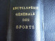 ENCYCLOPEDIE GENERALE DES SPORTS / BEAU LIVRE ANCIEN - Encyclopédies