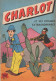 1956   Album  " Charlot  Voyages Extraordinaires  "  No 3  Pierre Lacroix - Pub :  Bibi Fricotin  " Pschitt " - Jeunesse Illustrée, La