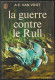 La Guerre Contre Le Rull Par A.E. Van Vogt - J'ai Lu N°475 - J'ai Lu