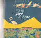 Zip Le Zébre - Linda Ferri - 1989 - 24 Pages 21 X 20 Cm - Contes