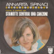 ANNARITA SPINACI 45 Giri SANREMO 1968 STANOTTE SENTIRAI UNA CANZONE / SE TU FOSSI INNAMORATO - Altri - Musica Italiana