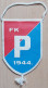 FK P 1944  Football Club Football Fussball Futebol Soccer Calcio  PENNANT ZS 1 KUT - Habillement, Souvenirs & Autres