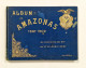 Album Do Amazonas - No Governo De Sua Exª. Snr. Dr. Silverio Nery (120 GRAVURAS-RARO) ( Ed. F. A. Fidanza - 1901-1902) - Livres Anciens