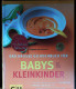 Babys Und Kleinkinder, Das Große GU Kochbuch Für - Eten & Drinken