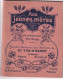 Aux Jeunes Mères - Instructions Pour L'alimentation Artificielle Des Nourrissons Aliment Soluble Docteur THEINHARDT 64pg - 1900-1949