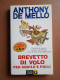 Brevetto Di Volo Per Aquile E Polli - A. De Mello - Ed. Piemme Pocket - Medizin, Psychologie