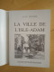 La Ville De L'Isle-Adam. A.-D. Denise - Ile-de-France