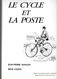 LE CYCLE ET LA POSTE, JP MANGIN ET R GESLIN 1ERE EDITION 1988 - THEME FACTEURS, CYCLISME, POSTE, TIMBRES - VOIR SCANNERS - Temas