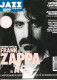 Revue  JAZZ  Magazine   N°644  DECEMBRE 2012  Numéro Spécial"FRANK ZAPPA  De A à Z" - Musique