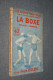La Boxe,Julien Leclerc,125 Pages,ancien,complet,16,5 Cm. Sur 11 Cm. - Books