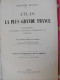 Atlas De La Plus Grande France. Onésime Reclus. Attinger Frères, 1911. Géographie Colonies Indochine Maroc Algérie - Geografia