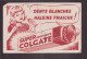 BUVARD DENTIFRICE COLGATE 17 X 11 CM EN L ETAT TACHES PLIURES DECHIRURES ET ECRITURES - C